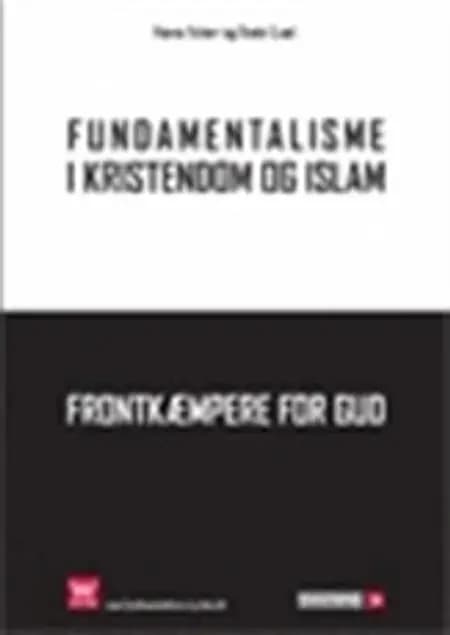 Fundamentalisme i kristendom og islam af Hanne Følner