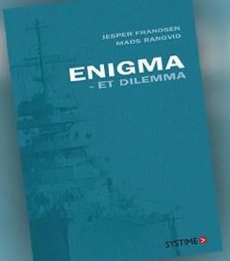 Enigma - et dilemma af Jesper Frandsen