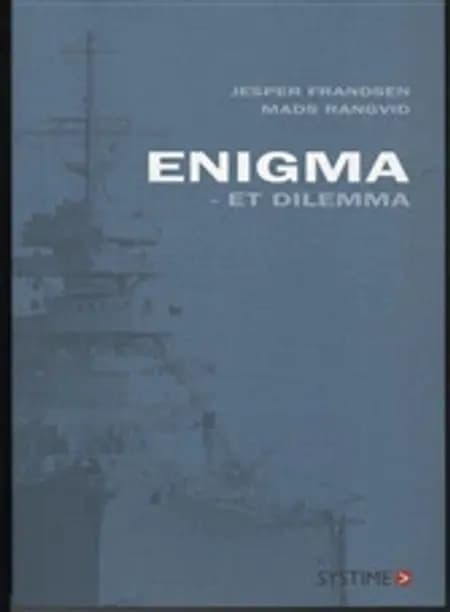 Enigma - et dilemma af Jesper Frandsen