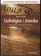 Civilreligion i Amerika af Redigeret af Esben Andreasen