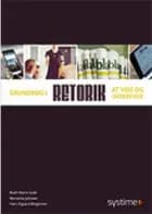 Grundbog i retorik af Bodil-Marie Gade, Hans Elgaard Mogensen og Marianne Johnsen