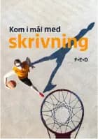 Kom i mål med skrivning - FED af Lene Trolle Schütter og Susanne Djurhuus