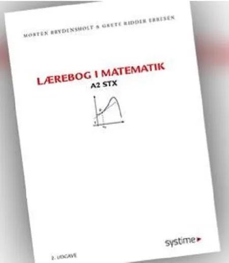Lærebog i matematik A2 stx af Morten Brydensholt