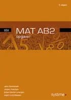 Mat AB2 - STX - opgaver af Jesper Frandsen, Jens Carstensen og Jens Studsgaard