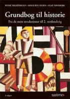 Grundbog til historie 2 Fra de store revolutioner til 2. verdenskrig af Olaf Søndberg, Knud Ryg Olsen og Peter Frederiksen