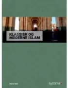 Klassisk og Moderne islam af Deniz Kitir og Christian Vollmond