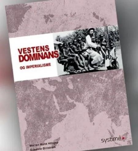 Vestens dominans og imperialisme af Morten Hilligsø Munk