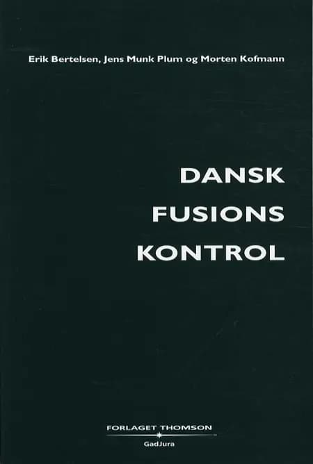 Dansk Fusionskontrol af Erik Bertelsen
