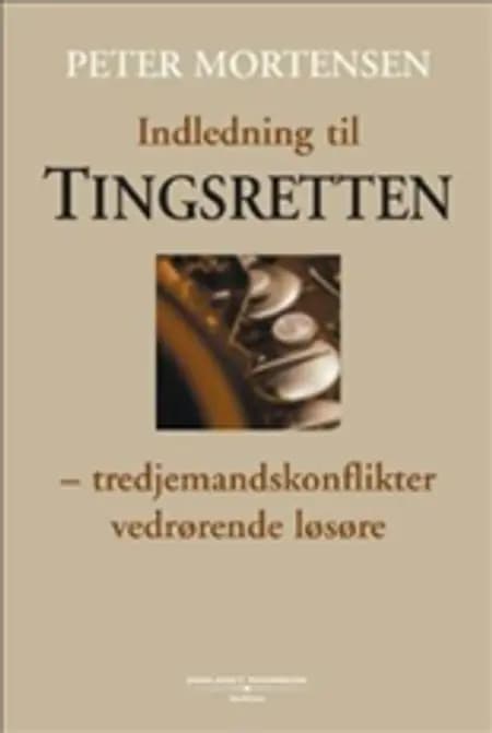 Indledning til tingsretten af Peter Mortensen