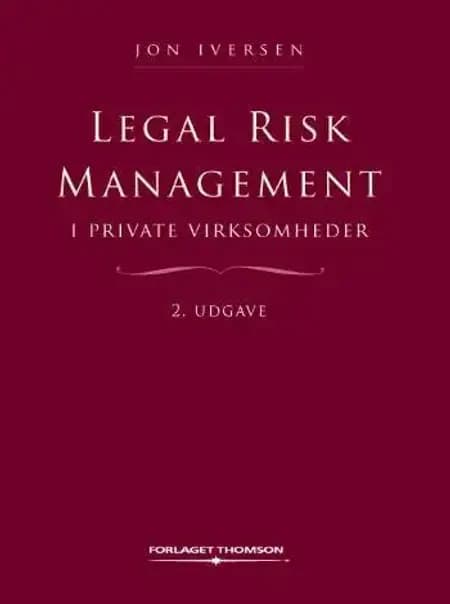 Legal Risk Management i private virksomheder af Jon Iversen