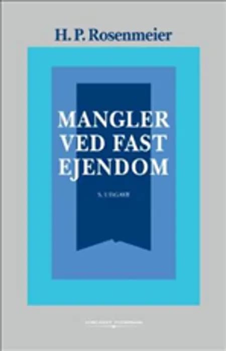 Mangler ved fast ejendom af H. P. Rosenmeier