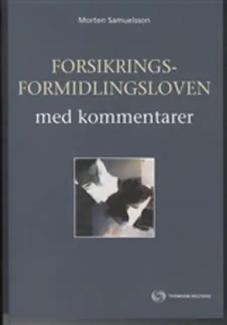 Forsikringsformidlingsloven med kommentarer af Morten Samuelsson