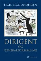 Dirigent og Generalforsamling af Eigil Lego Andersen