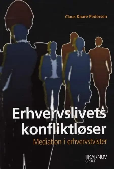 Erhvervslivets konfliktløser af Claus Kaare Pedersen
