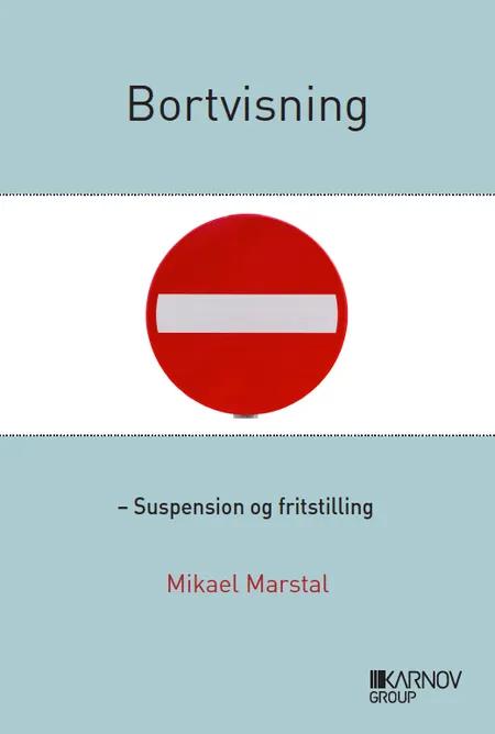Bortvisning - suspension og fritstilling af Mikael Marstal