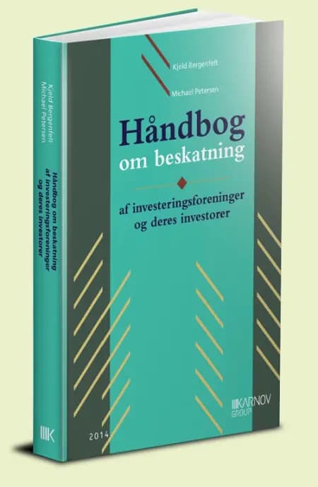 Håndbog om beskatning af investeringsforeninger og deres investorer af Kjeld Bergenfelt