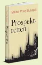 Prospektretten af Mikael Philip Schmidt