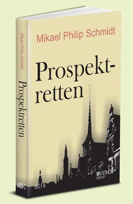 Prospektretten af Mikael Philip Schmidt