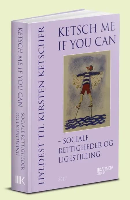Ketsch me if you can - sociale rettigheder og ligestilling af Mette Hartlev