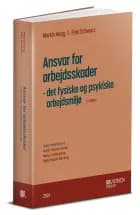 Ansvar for arbejdsskader - det fysiske og psykiske arbejdsmiljø af Finn Schwarz og Martin Haug