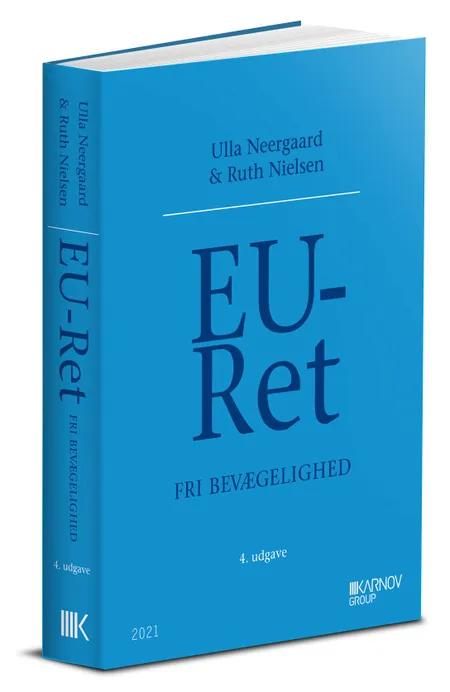 EU-Ret. Fri bevægelighed af Ulla Neergaard