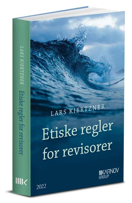 Etiske regler for revisorer af Lars Kiertzner