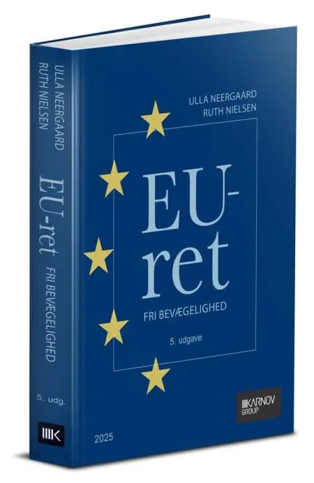 EU-Ret. Fri bevægelighed af Ulla Neergaard