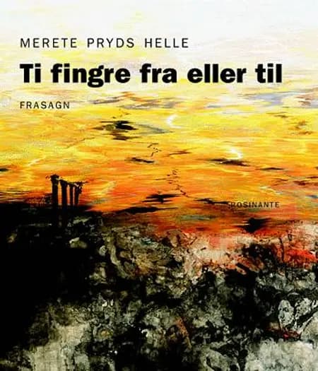 Ti fingre fra eller til af Merete Pryds Helle