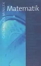 Gyldendals Minilex - Matematik af Søren Halse, Jens Peter Touborg og Erik Laage-Petersen