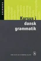 Kursus i dansk grammatik. Grundbog