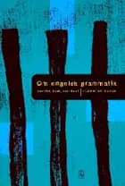 Om engelsk grammatik - hvorfor, hvad, hvordan? af Flemming Olsen