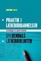 Praktik i læreruddannelsen af Jette Worm Hansen - Pædagogisk Landsforening for faget orientering