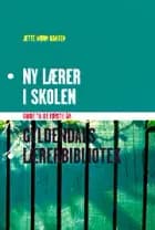 Ny lærer i skolen af Jette Worm Hansen - Pædagogisk Landsforening for faget orientering