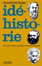 Idéhistorie af Svend Erik Stybe og Vibeke Stybe
