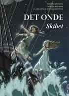 Det Onde. Skibet af Kirsten Ahlburg, Morten Ahlburg og Clara-Amalie Vorre-Grøntved
