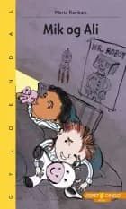 Mik og Ali af Maria Rørbæk