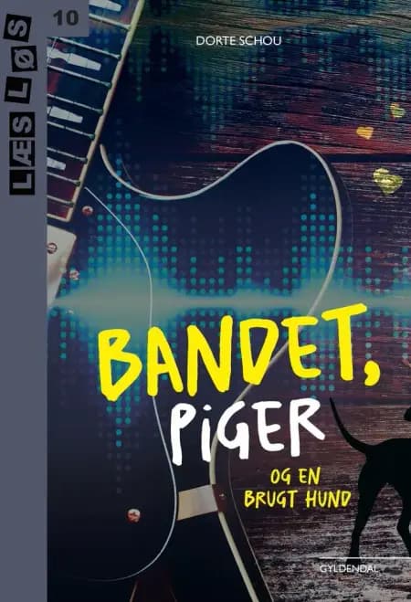 Bandet, piger og en brugt hund af Dorte Schou