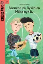 Børnene på Byskolen - Milos nye liv af Marianne Verge