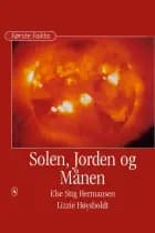 Solen, jorden og månen - Lyt&læs af Else Stig Hermansen og Lizzie Høysholdt