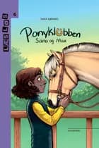 Ponyklubben. Sana og Max af Sara Ejersbo