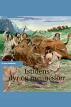 Istidens dyr og mennesker af Peter Bering