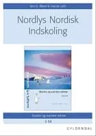 Nordlys nordisk. Indskoling af Jørn E. Albert og Hanne Leth