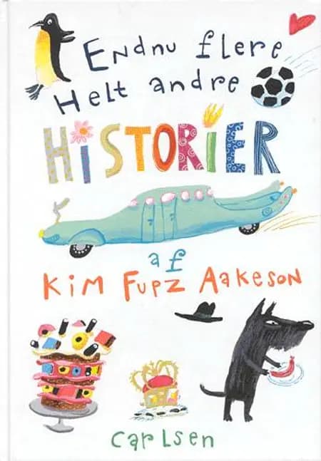 Endnu flere helt andre historier af Kim Fupz Aakeson