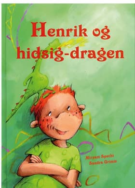 Henrik og hidsig-dragen af Sandra Grimm