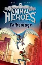 Animal Heroes 1: Falkevinge af THiLO
