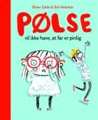 Pølse vil ikke have, at far er pinlig af Oliver Zahle