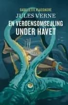 GADS LETTE KLASSIKERE: En verdensomsejling under havet af Jules Verne