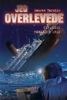 Jeg overlevede Titanics forlis, 1912 af Lauren Tarshis