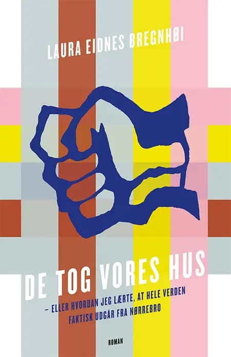 De tog vores hus af Laura Eidnes Bregnhøi