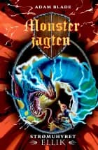 Monsterjagten (41) Strømuhyret Ellik af Adam Blade